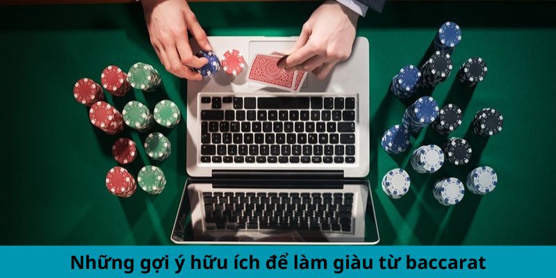 Rủi ro khi cố gắng làm giàu từ Baccarat